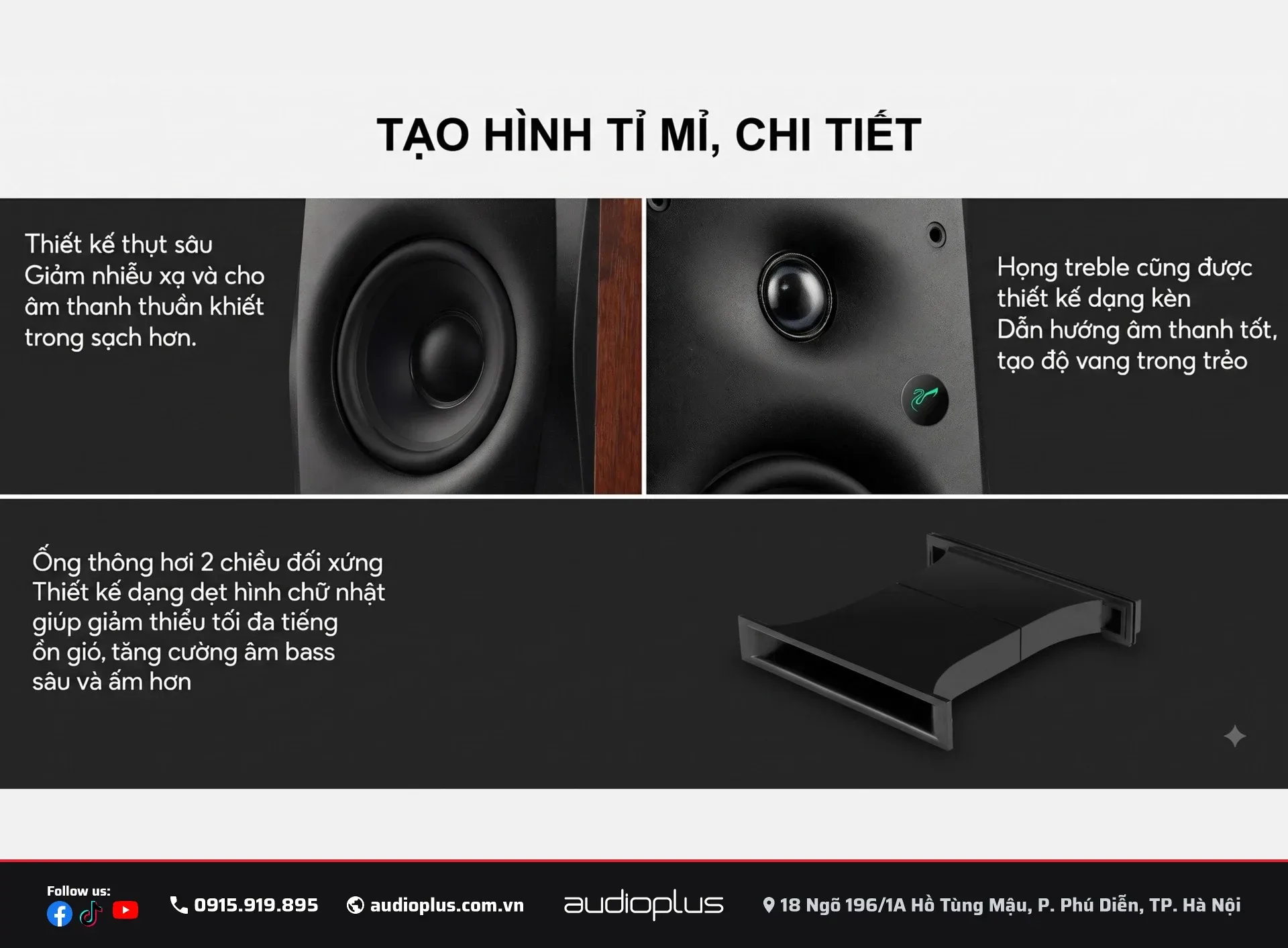 Thiết kế tỉ mỉ SWAN D1100 - thụt sâu, họng treble dạng kèn, ống thông hơi 2 chiều